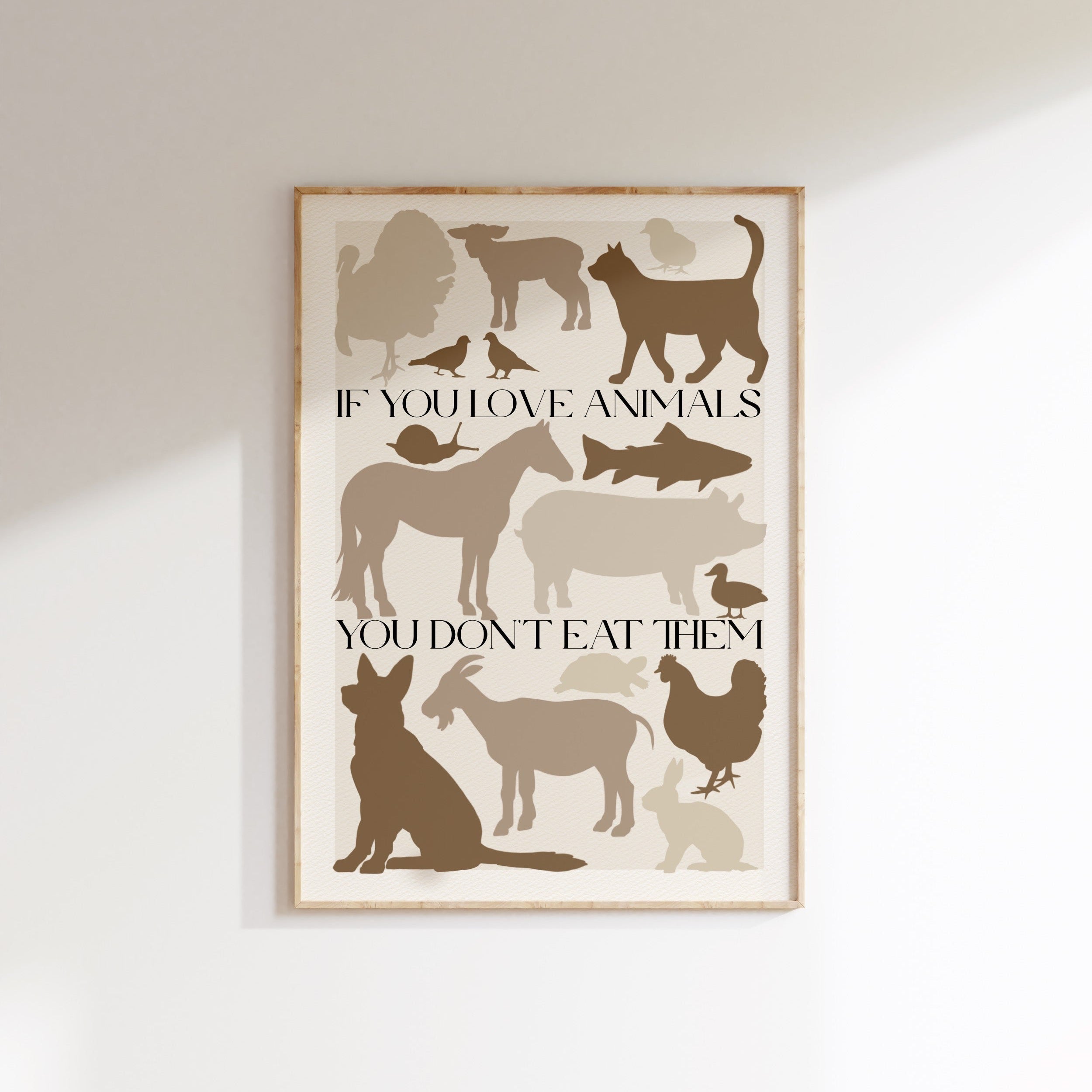 Stampa Vegan "If you love animals you don't eat them" Marrone