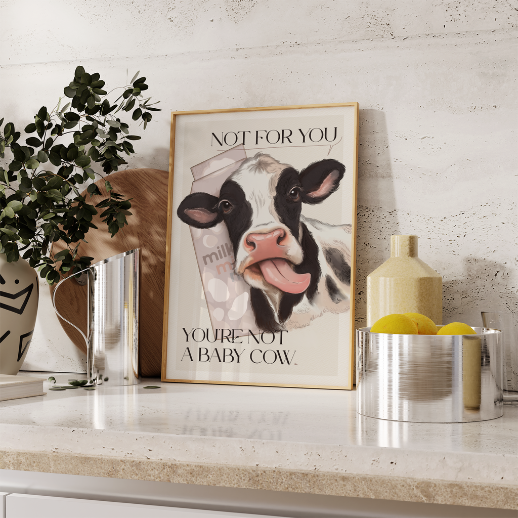 Stampa Vegan "Not for you, you're not a baby cow"