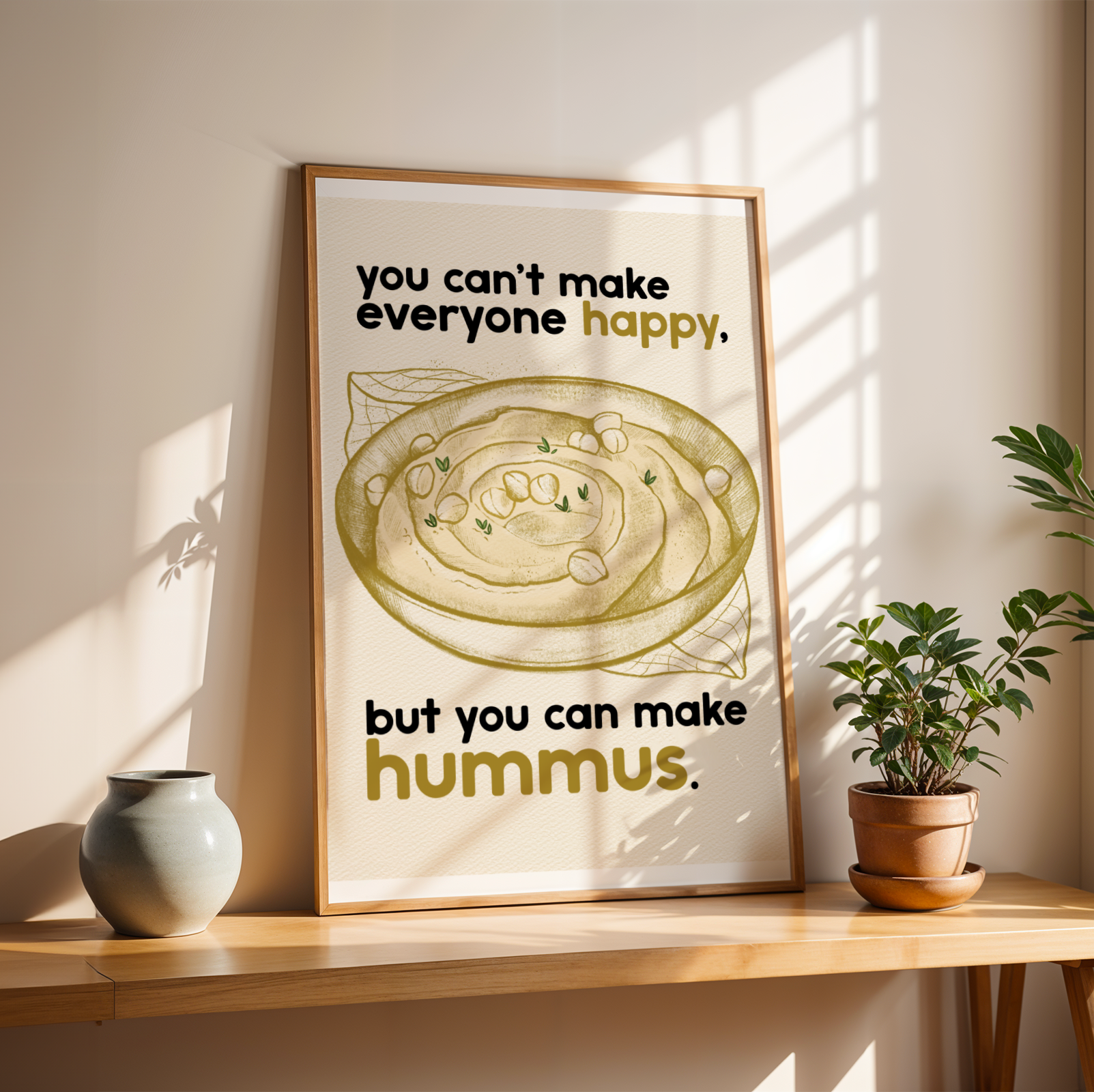 Stampa Nourish "You can't make everyone happy, but you can make hummus"
