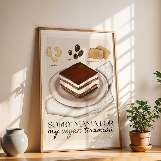 Stampa Vegan "Sorry mama for my vegan tiramisù"