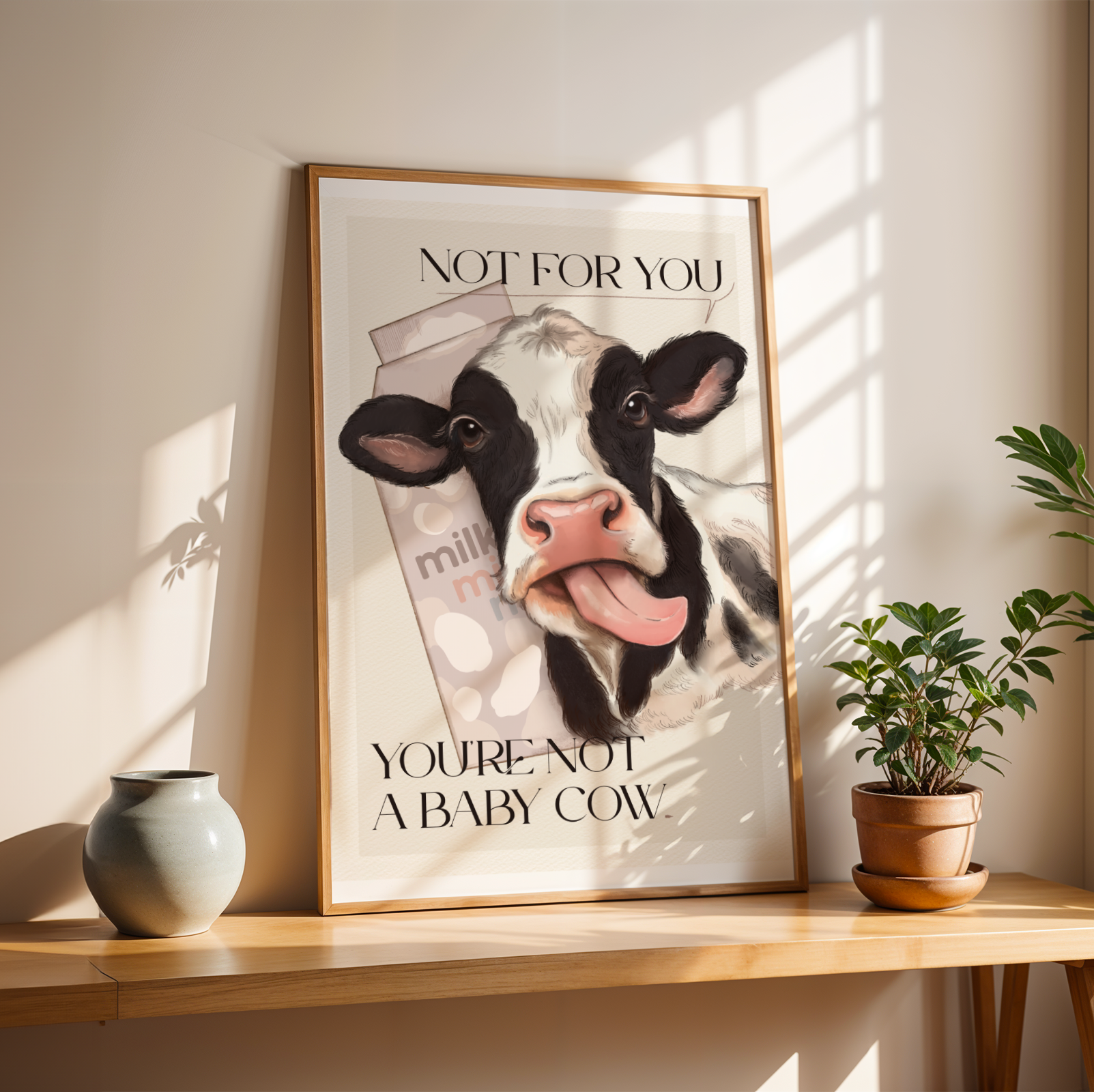 Stampa Vegan "Not for you, you're not a baby cow"