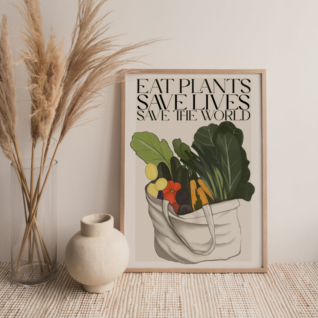Stampa Vegan "Eat plants, save lives, save the world"