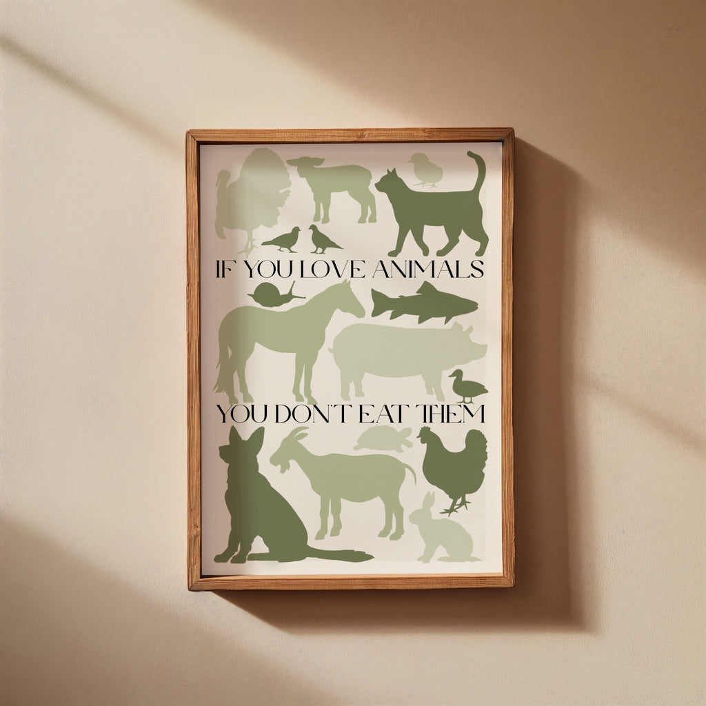 Stampa Vegan "If you love animals you don't eat them" Verde