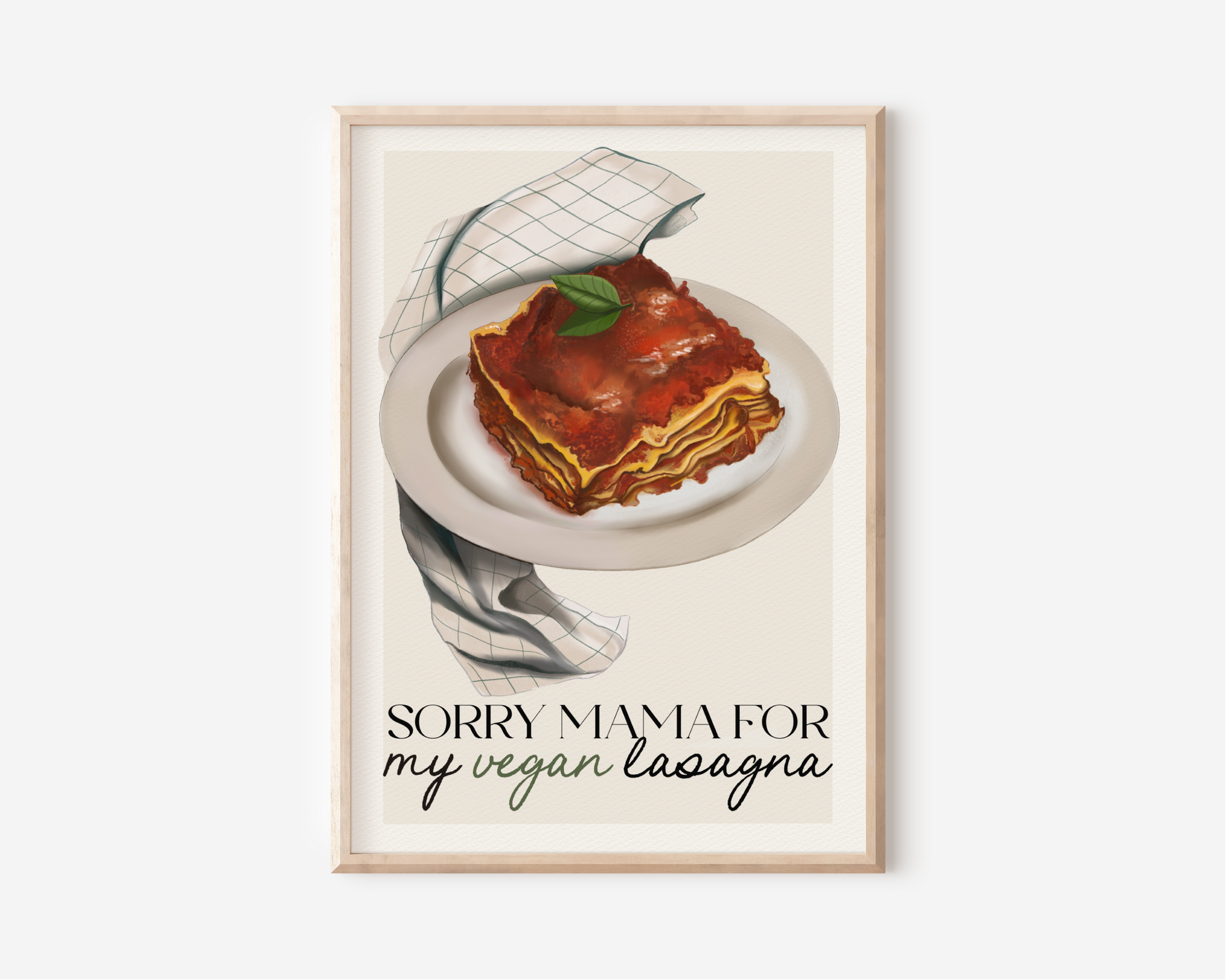 Stampa Vegan "Sorry mama for my vegan lasagna"