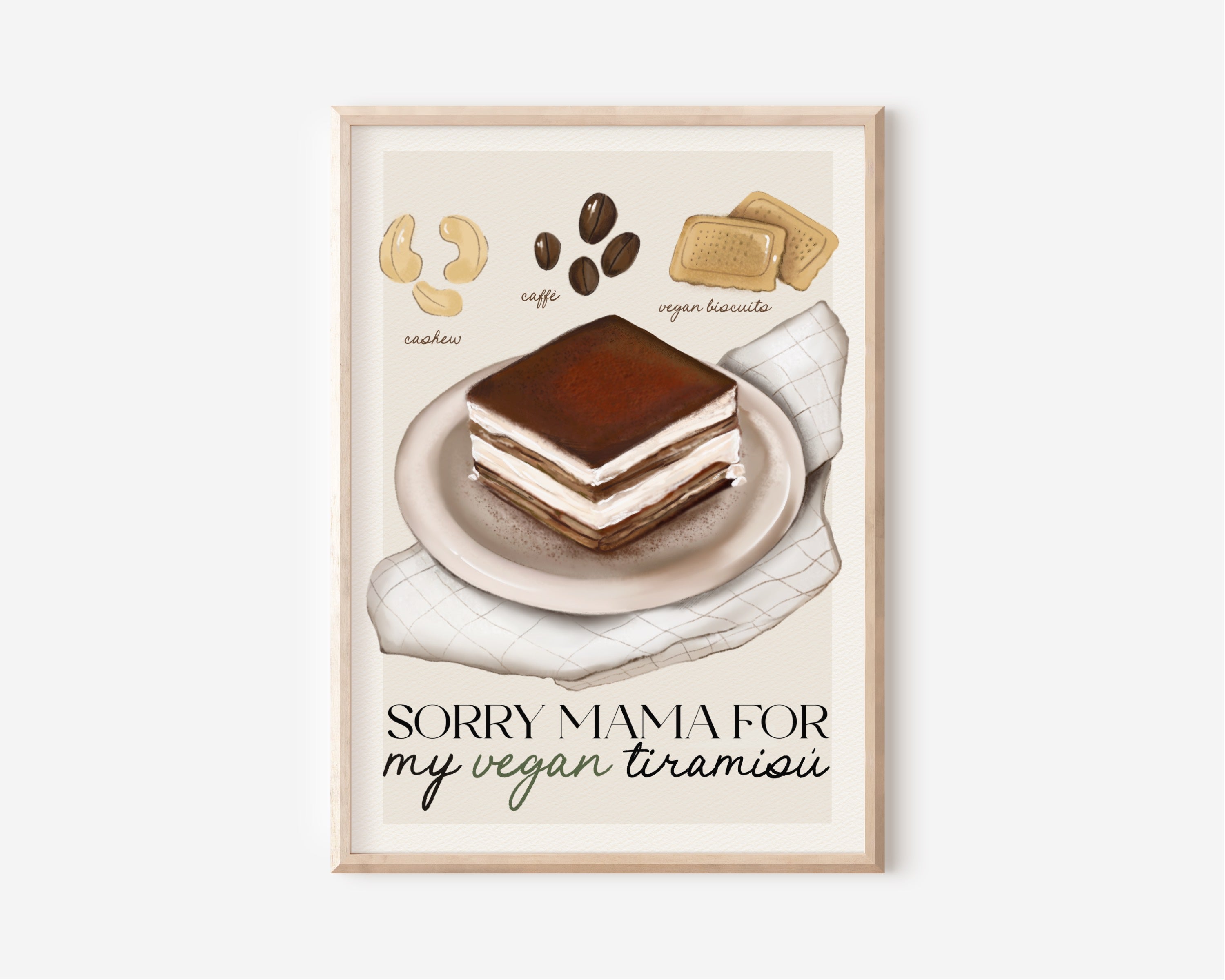Stampa Vegan "Sorry mama for my vegan tiramisù"