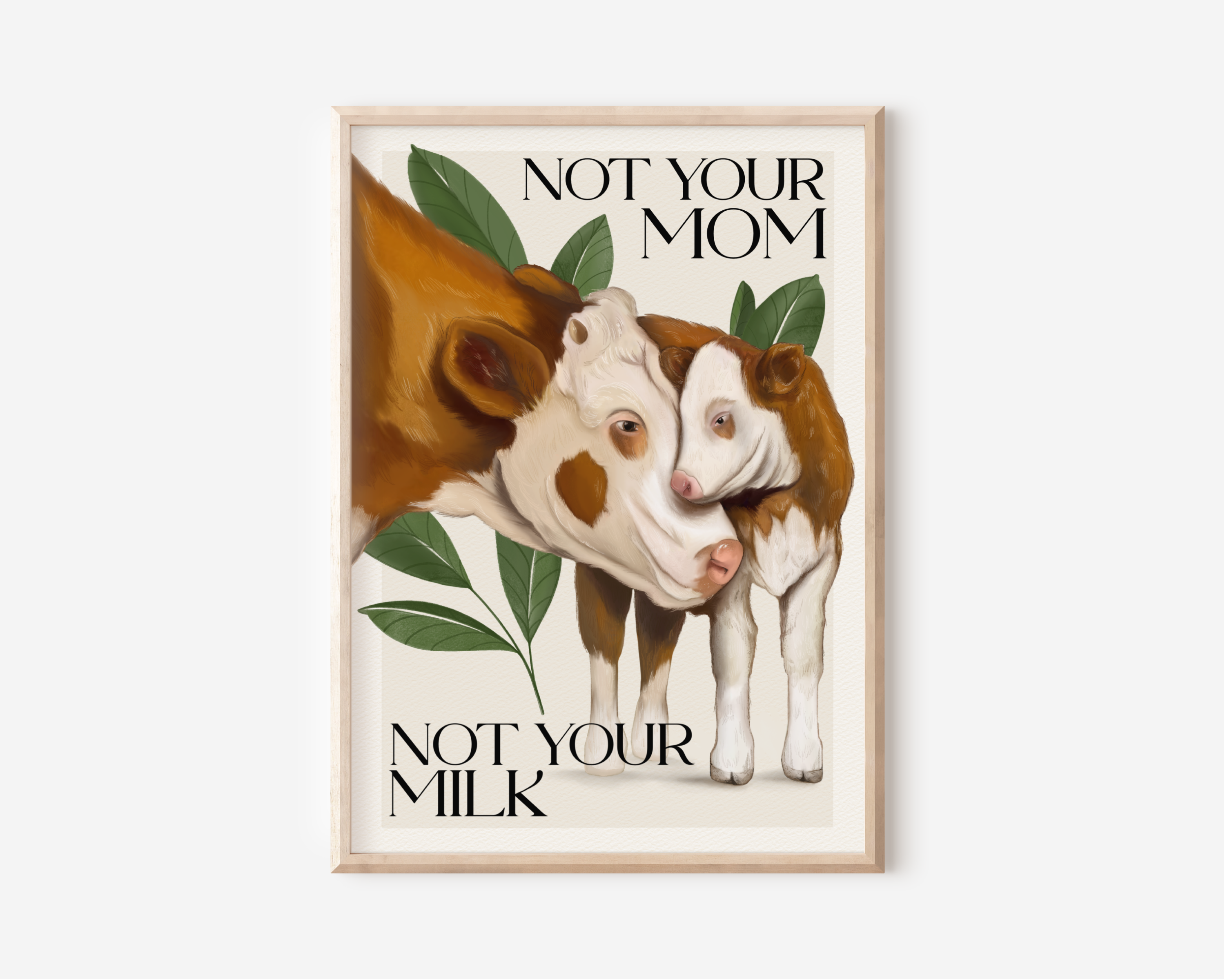 Stampa Vegan "Not your mom, not your milk."