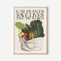 Stampa Vegan "Eat plants, save lives, save the world"