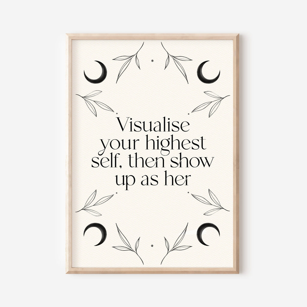 11 / Visualize your highest self then show up as her, Stampa A4