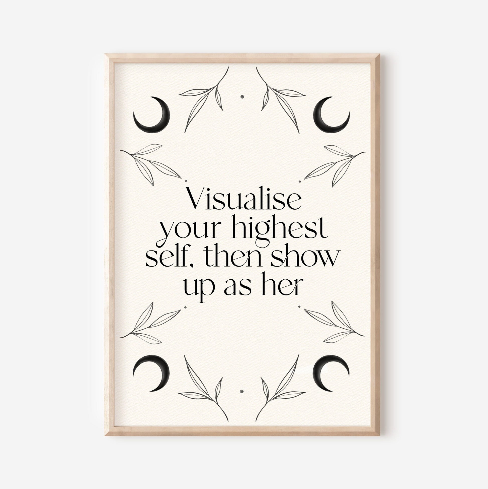 11 / Visualize your highest self then show up as her, Stampa A4