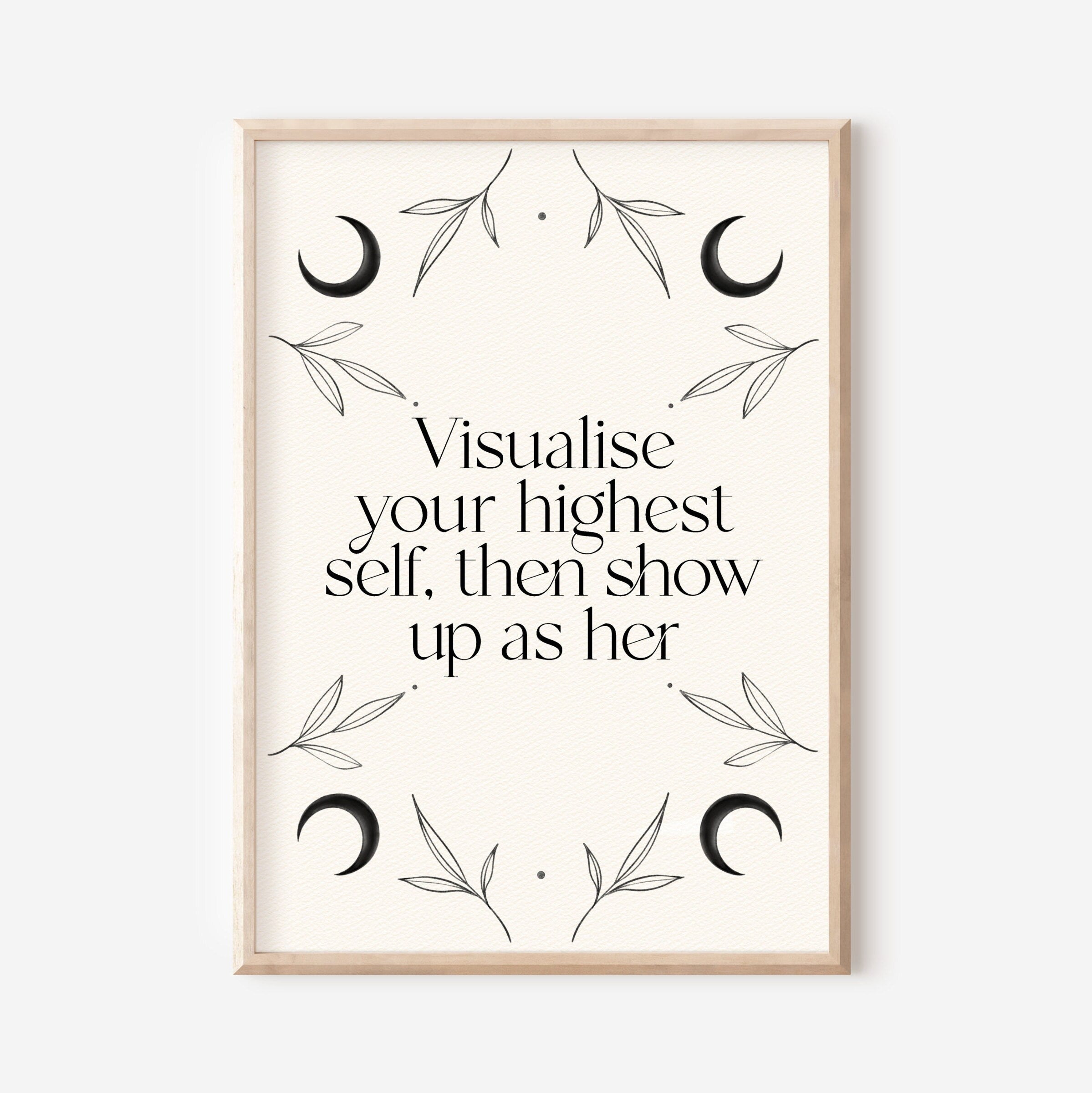 11 / Visualize your highest self then show up as her, Stampa A4