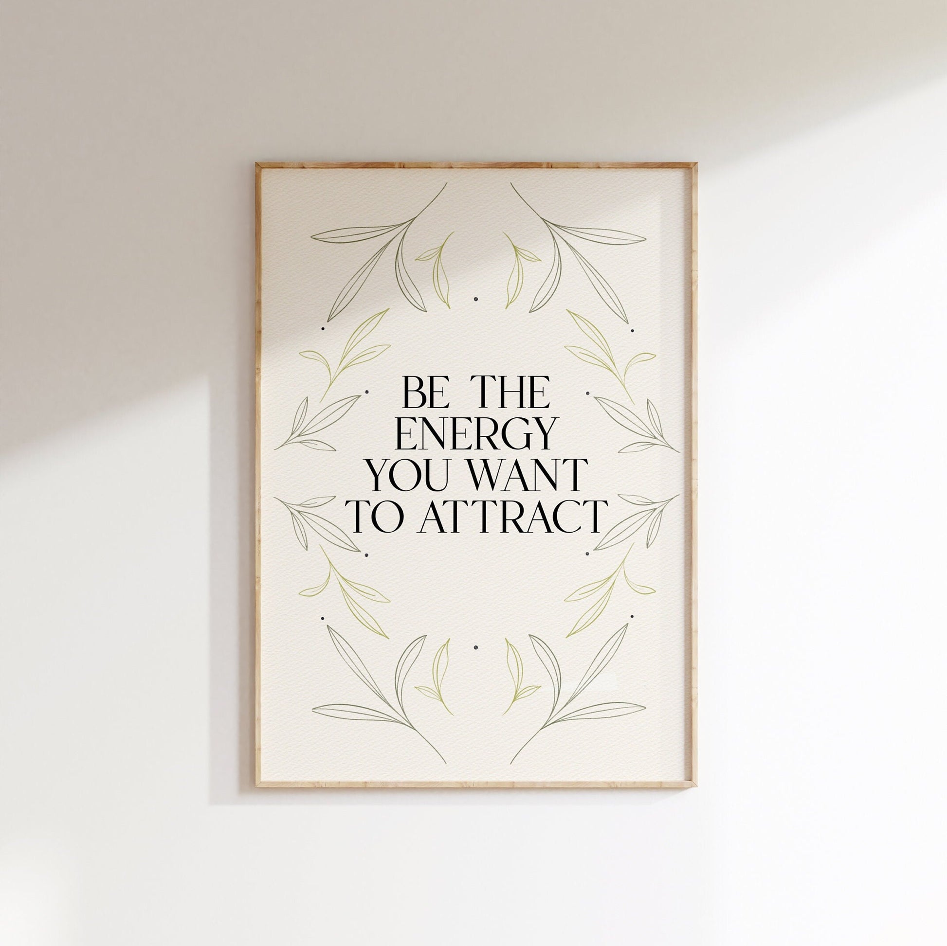 10 / Be the energy you want to attract, Stampa A4