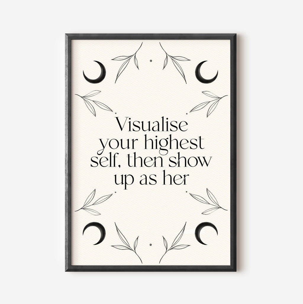 11 / Visualize your highest self then show up as her, Stampa A4